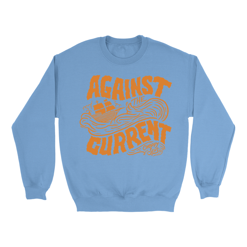 Against the Current Sweatshirt